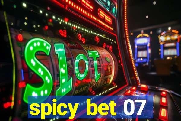 spicy bet 07